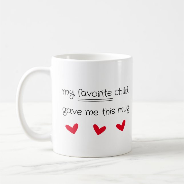 Favorite Child Cute Mother's Day Gift Coffee Mug (Left)