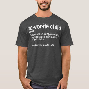 Favorite Child Definition  Funny Mom and Dad T-Shirt
