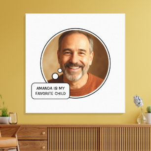 Favorite Child Funny Dad Father's Day Canvas Print