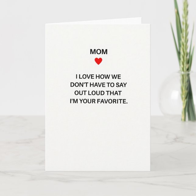 Favorite Child Funny Mom Card (Front)