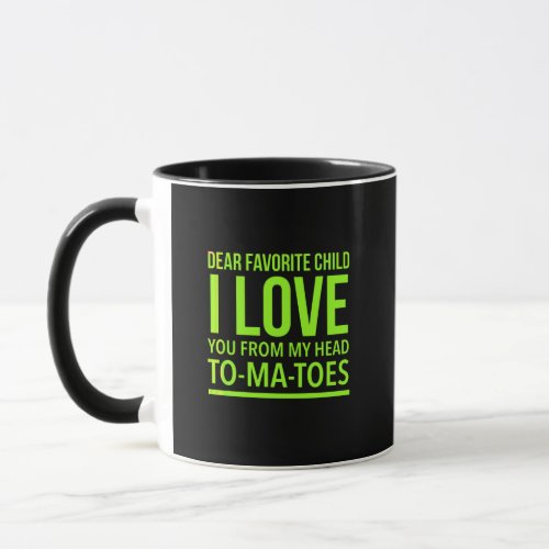 Favorite child Funny mothers day gift for mother h Mug