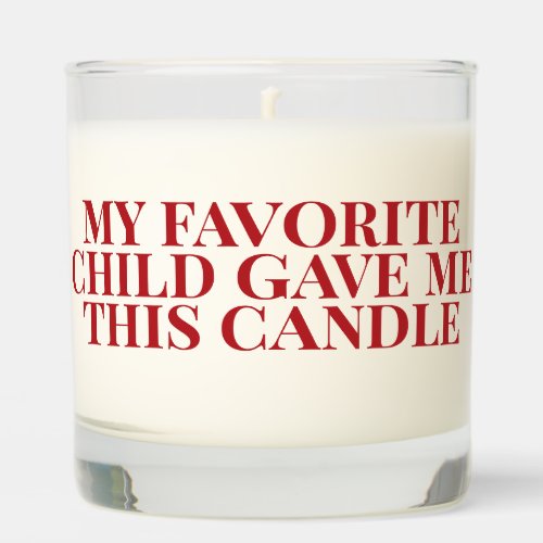 Favorite Child _ Funny Quote Red Typography  Scented Candle