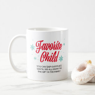 Favorite Child I'm the Gift Funny Family Christmas Coffee Mug