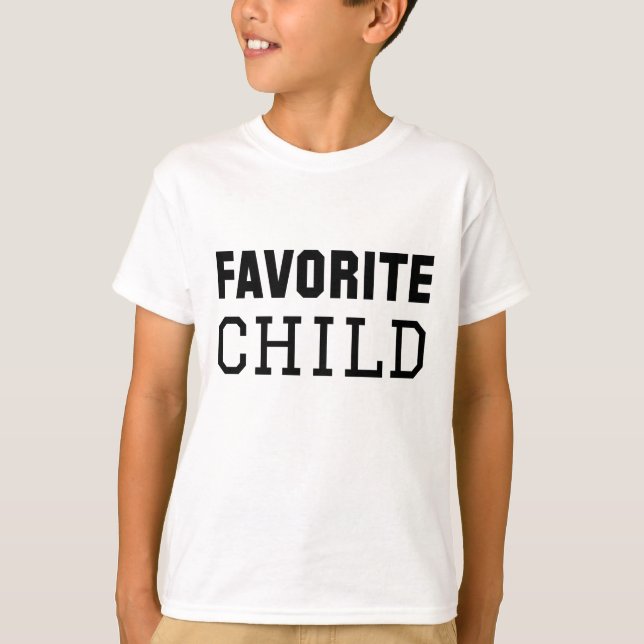 Favorite Child T-Shirt (Front)