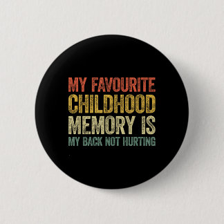 Favorite Childhood Memory Is Back Not Hurting Button
