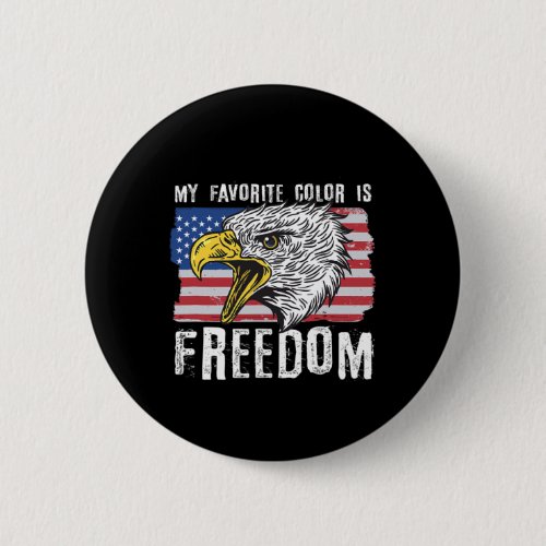 Favorite Color Is Freedom 4th Of July Bald Eagle  Button