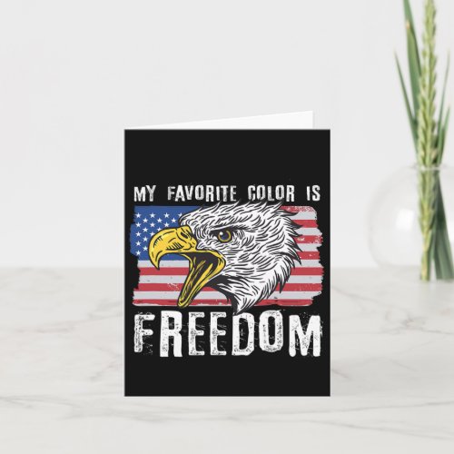 Favorite Color Is Freedom 4th Of July Bald Eagle  Card