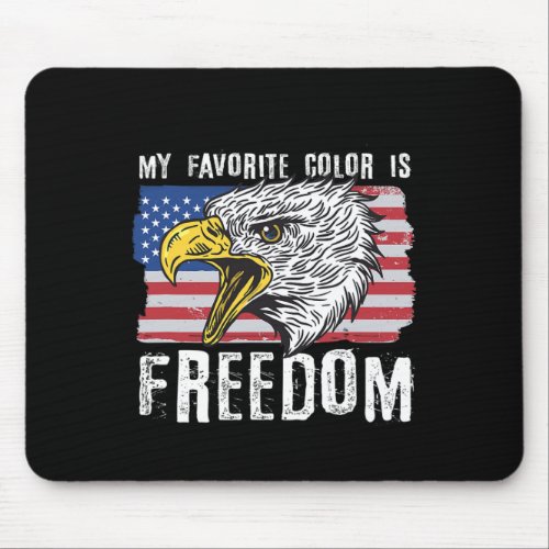 Favorite Color Is Freedom 4th Of July Bald Eagle  Mouse Pad