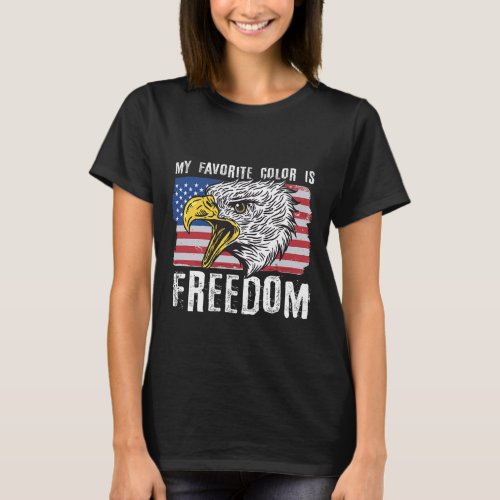 Favorite Color Is Freedom 4th Of July Bald Eagle  T_Shirt