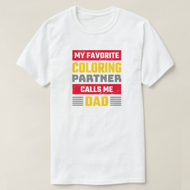 Favorite Coloring Partner - Funny Coloring Fan T-Shirt (Design Front)