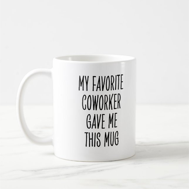 Favorite Coworker Funny Workplace Saying Coffee Mug (Left)