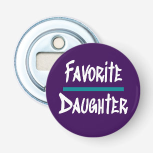 Favorite Daughter Cute Fun Novelty Bottle Opener