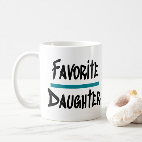 Favorite Daughter Cute Fun Novelty Coffee Mug