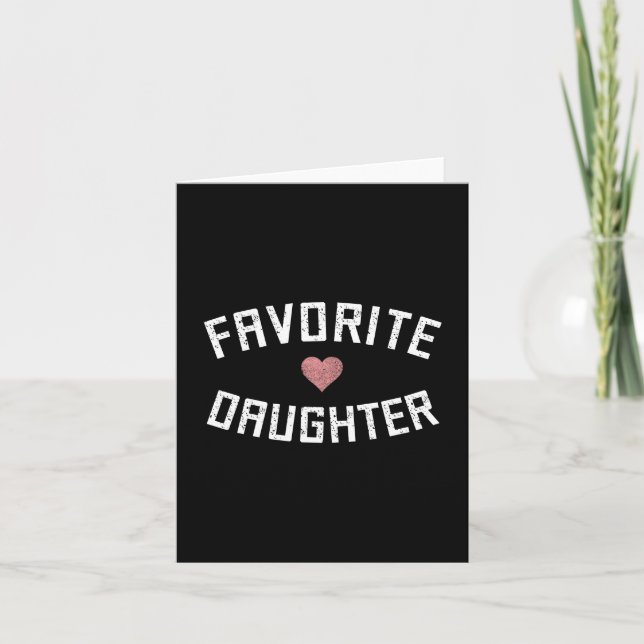 Favorite Daughter Family Reunion Daughter Funny Card (Front)