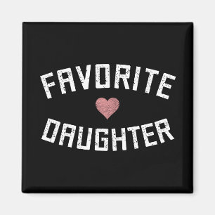 Favorite Daughter Family Reunion Daughter Funny Magnet