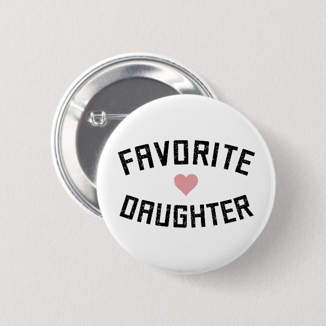 Favorite Daughter Family Reunion Funny Gifts Button (Front & Back)