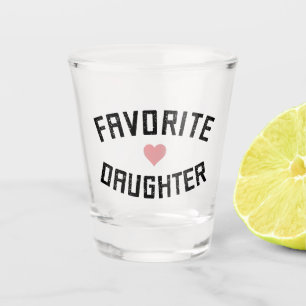 Favorite Daughter Family Reunion Funny Gifts Shot Glass