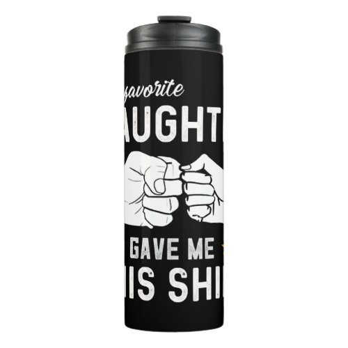 Favorite Daughter Fathers Day Thermal Tumbler