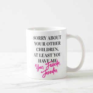 Favorite Daughter Funny Mother's Day Coffee Mug