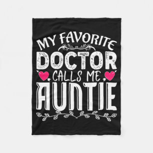 Favorite Doctor Calls Me Auntie Fun Medical Mother Fleece Blanket