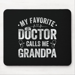 Favorite Doctor Calls Me Grandpa Father's Day Mouse Pad