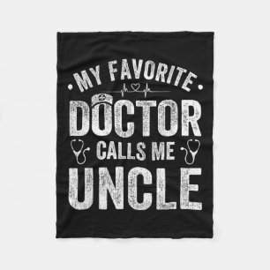 Favorite Doctor Calls Me Uncle Father's Day Fleece Blanket