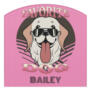 Favorite dog, funny cute dog mom/dad Personalize Door Sign