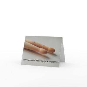 Favorite Drummer Percussionist Timekeeper Birthday Card