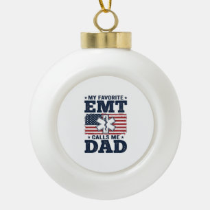 Favorite EMT Calls Me Dad Vintage Patriotic Shirt  Ceramic Ball Christmas Ornament