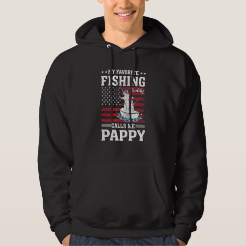 Favorite Fishing Buddy Calls Me Pappy Fisherman Ju Hoodie
