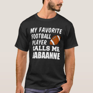 Favorite Football Player Calls Me Babaanne Turkish T-Shirt