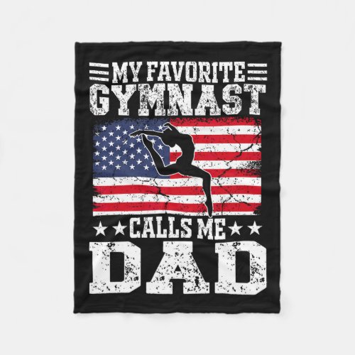 Favorite Gymnast Calls Me Dad Usa Flag Fathers Da Fleece Blanket