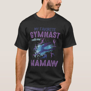 Favorite Gymnast Calls Me Mamaw T-Shirt