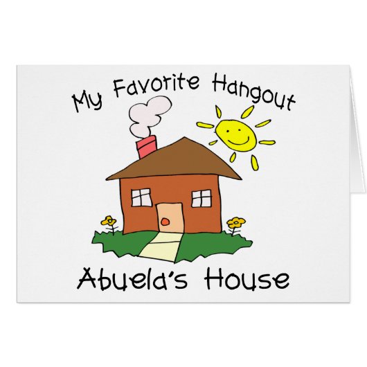 Favorite Hangout Abuela's House (Front Horizontal)