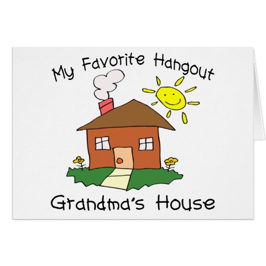 Favorite Hangout Grandma's House (Front Horizontal)
