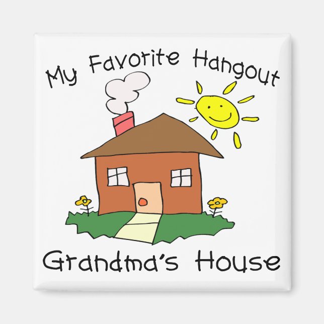 Favorite Hangout Grandma's House Magnet (Front)