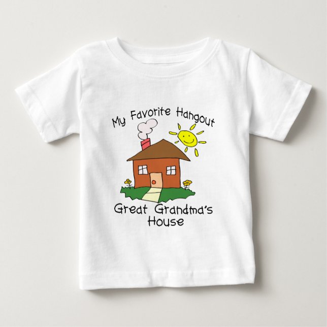Favorite Hangout Great Grandma's House Baby T-Shirt (Front)