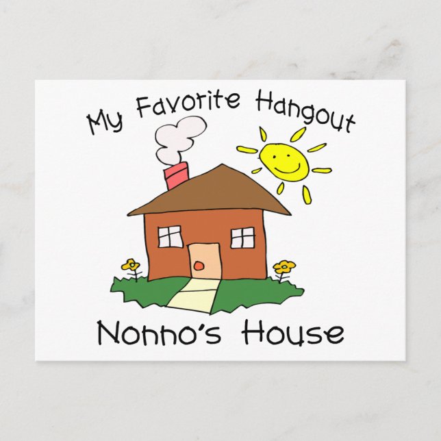 Favorite Hangout Nonno's House Postcard (Front)