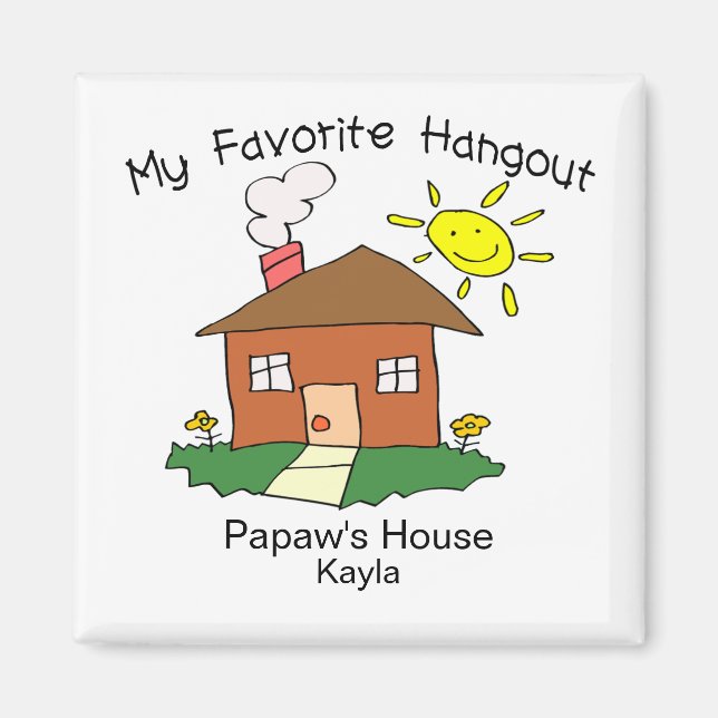 Favorite Hangout Papaw's House Magnet (Front)