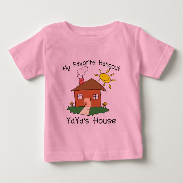 Favorite Hangout YaYa's House Baby T-Shirt (Front)