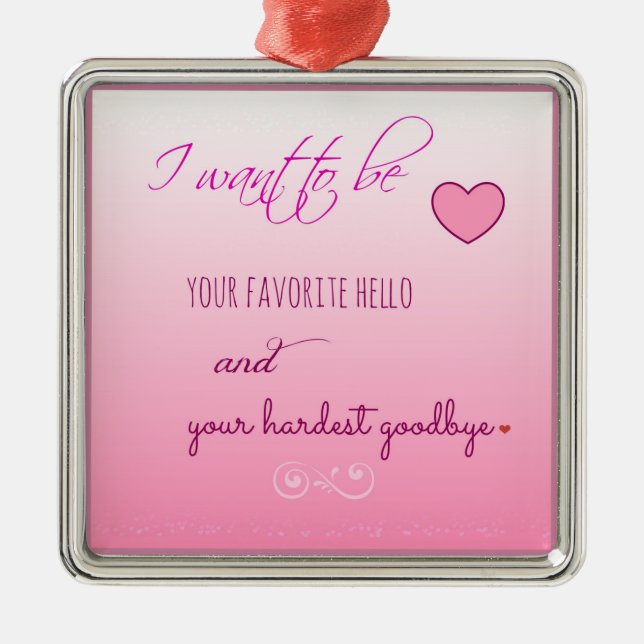 "Favorite Hello" Expression of Love Metal Ornament (Front)