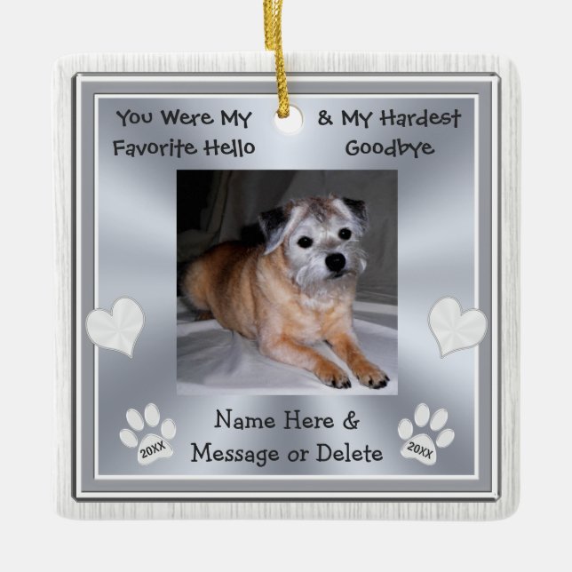 Favorite Hello Hardest Good Bye Dog Memorial Gifts Ceramic Ornament (Front)