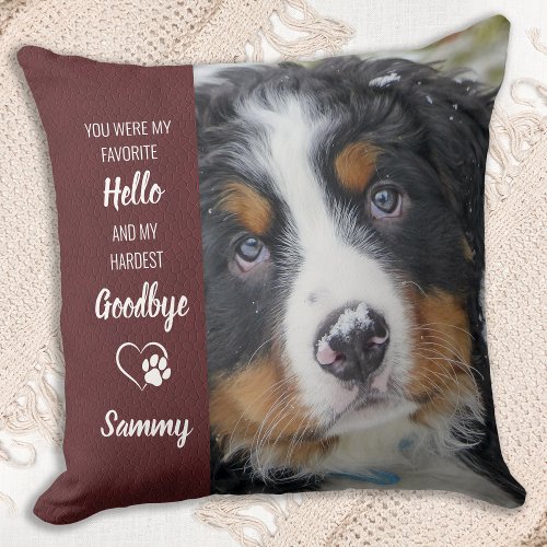 Favorite Hello Hardest Goodbye Custom Dog Memorial Throw Pillow