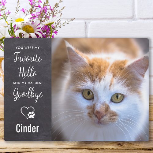 Favorite Hello Hardest Goodbye Custom Pet Memorial Plaque