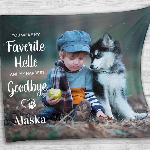 Favorite Hello Hardest Goodbye Dog Pet Memorial Fleece Blanket