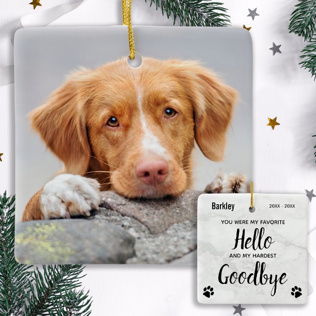 Favorite Hello Hardest Goodbye Modern Pet Memorial Ceramic Ornament (Creator Uploaded)