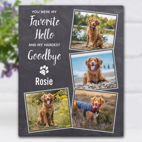 Favorite Hello Hardest Goodbye Pet Dog Memorial Plaque