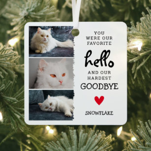 Favorite Hello, Hardest Goodbye Pet Loss Cat Metal Ornament