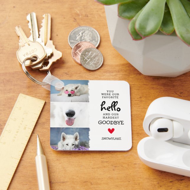 Favorite Hello, Hardest Goodbye Pet Loss Dog Keychain (Desk)