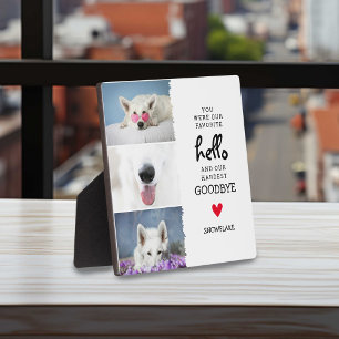 Favorite Hello, Hardest Goodbye Pet Loss Dog Plaque